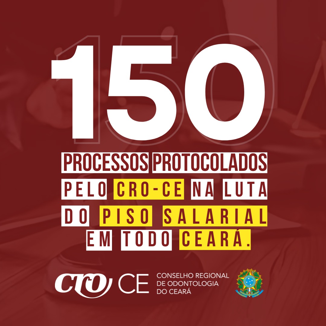 150 PROCESSOS PROTOCOLADOS PELO CRO-CE NA LUTA DO PISO SALARIAL EM TODO CEARÁ