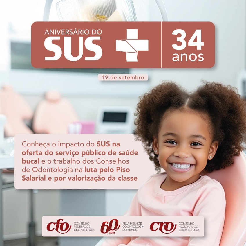 Aniversário do SUS: Conheça o impacto do SUS na oferta do serviço público de saúde e o trabalho dos Conselhos de Odontologia na luta pelo piso salarial e por valorização da classe