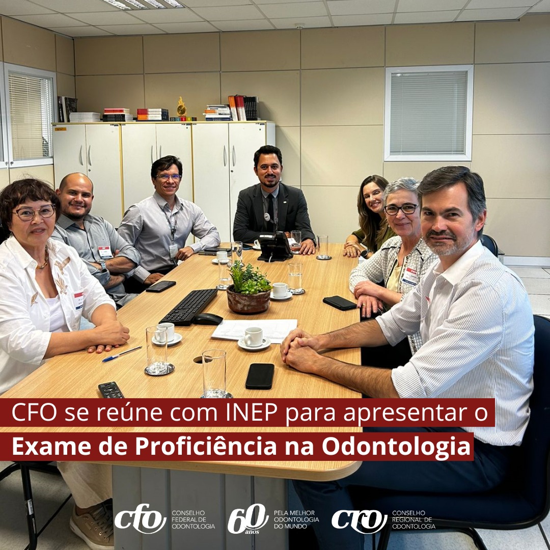 CFO se reúne com INEP para apresentar o Exame de Proficiência na Odontologia