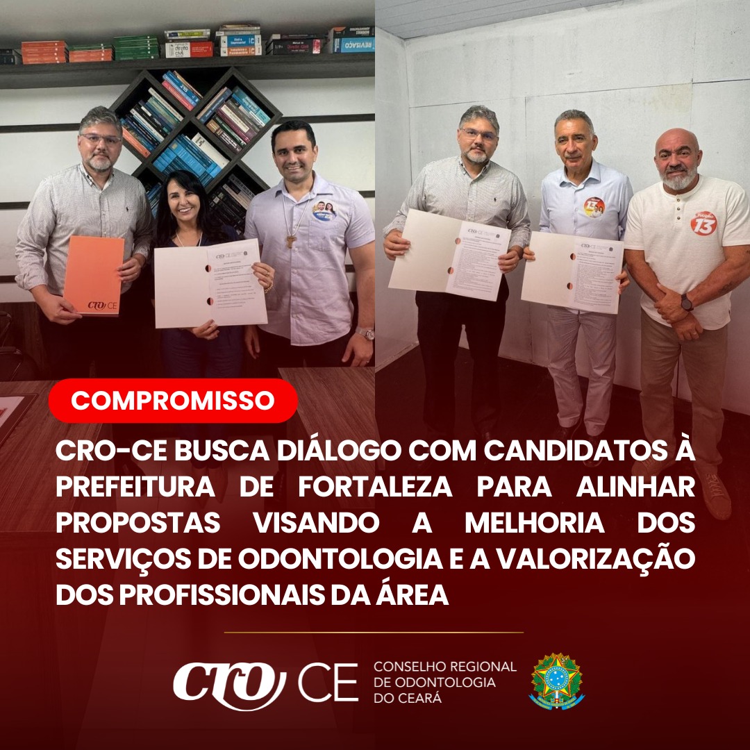 CRO-CE busca diálogo com candidatos à prefeitura de Fortaleza para alinhar propostas visando a melhoria dos serviços de odontologia e a valorização dos profissionais da área