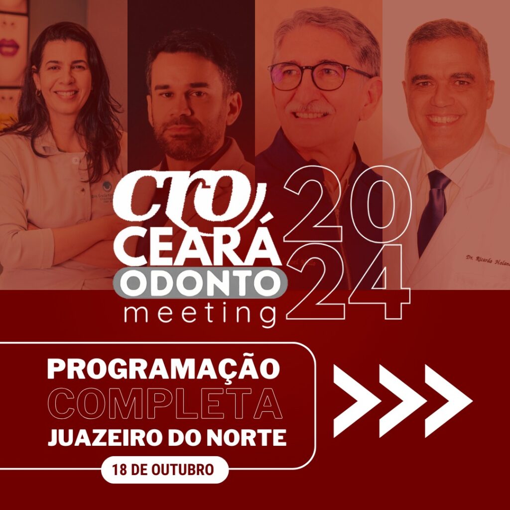 Ceará Odonto Meeting 2024 - JUAZEIRO DO NORTE