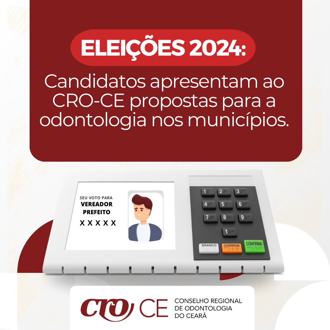 Eleições 2024: candidatos apresentam ao CRO-CE propostas para a odontologia nos municípios