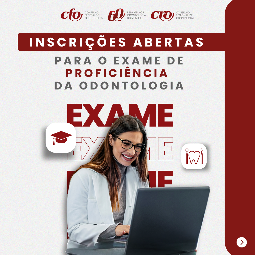Estão abertas as inscrições para o edital do Exame de Proficiência em Odontologia
