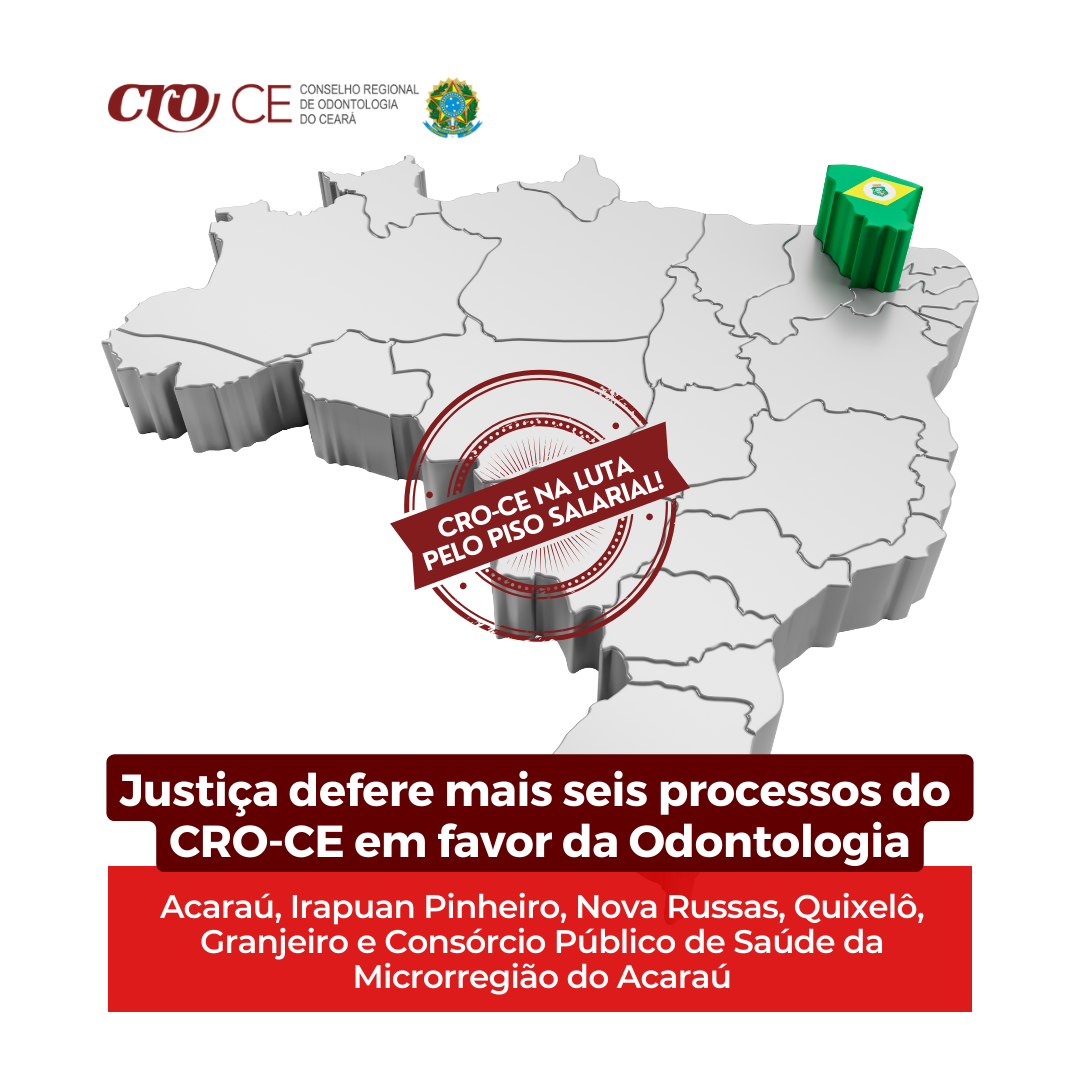 Justiça defere mais seis processos do CRO-CE em favor da Odontologia