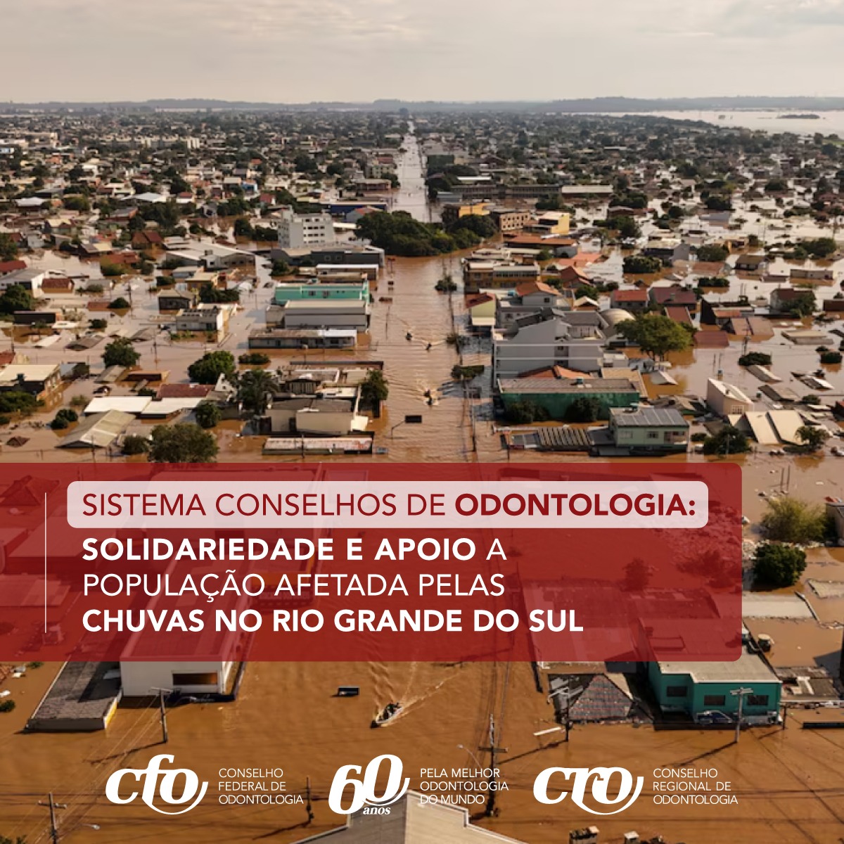 Sistema Conselhos de Odontologia: Solidariedade e apoio a população afetada pelas chuvas no Rio Grande do Sul