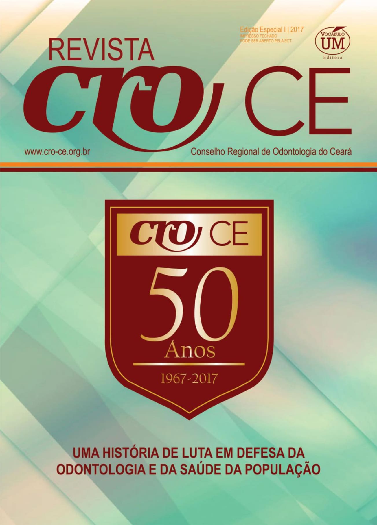 Revista CRO-CE 2017 - Uma história de luta em defesa da Odontologia e da saúde da população